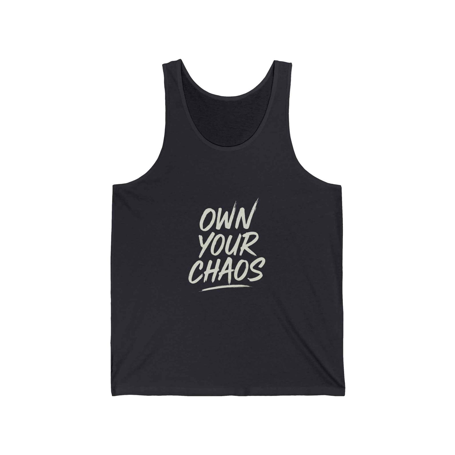Own Your Chaos Tank Top – Unisex Comfort Bold Message