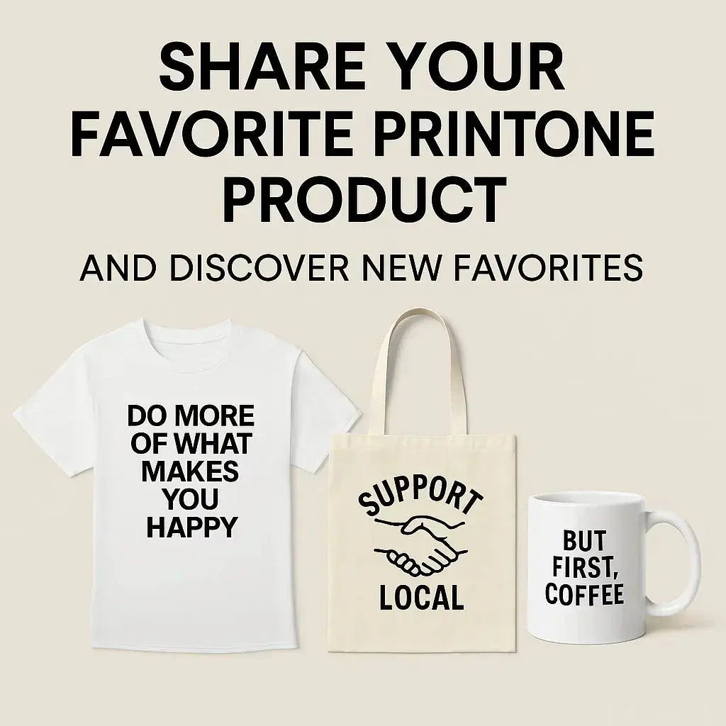 Express yourself with your favorite PrintOne1 piece – and help others find theirs.