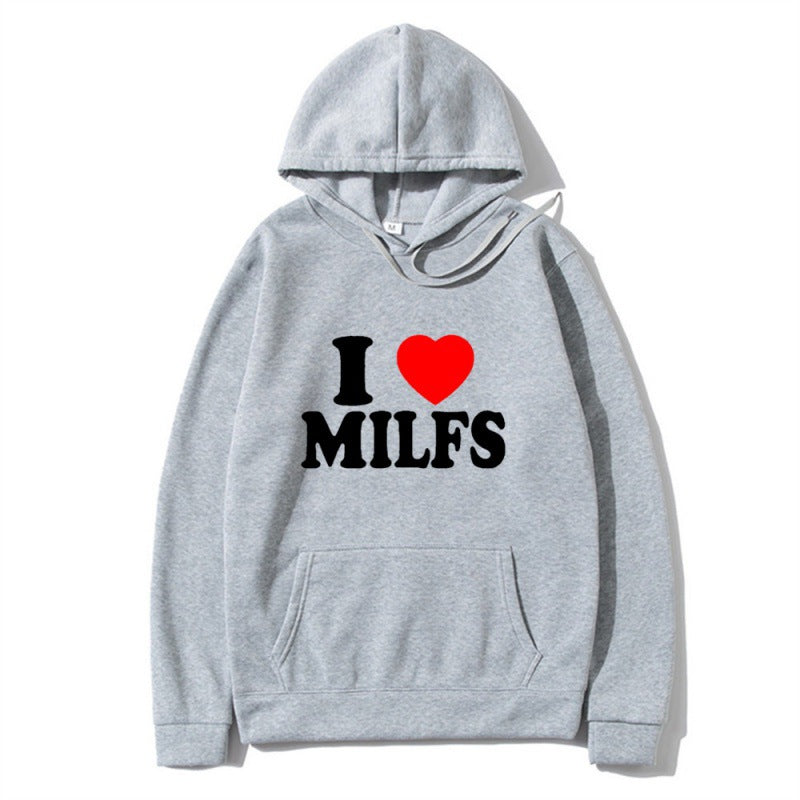 I Love Milfs Fashion Hoodie - Unisex Letter Print Style