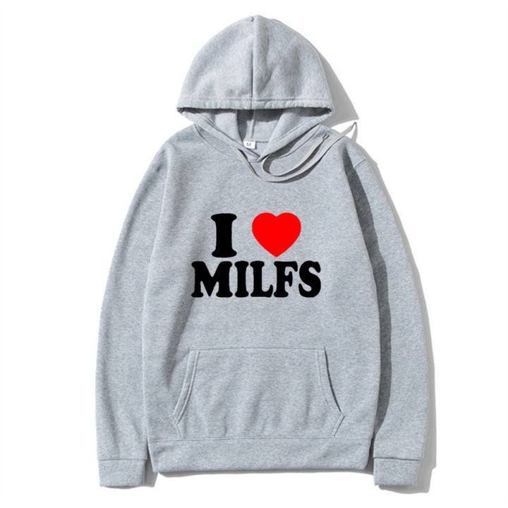 I Love Milfs Fashion Hoodie - Unisex Letter Print Style