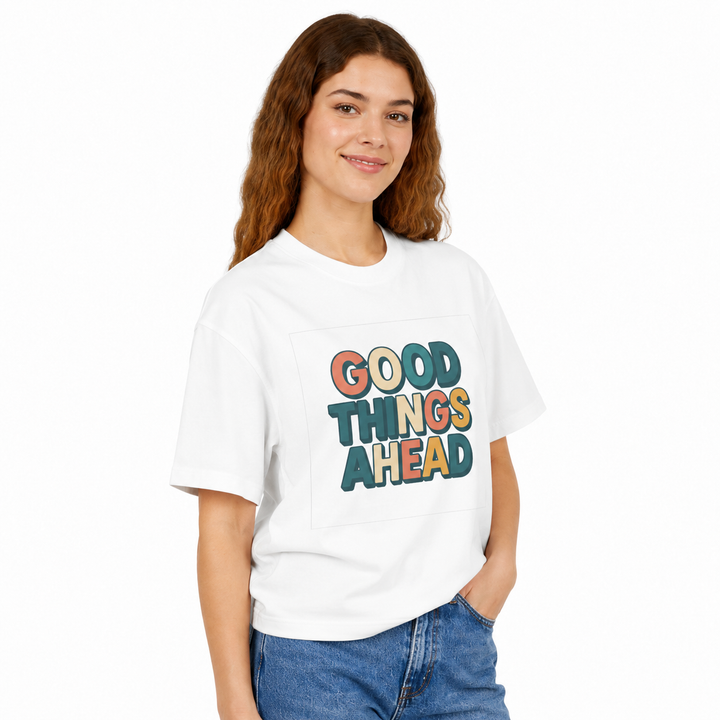 Good Things Ahead urban tee for women with soft combed cotton, boxy silhouette, and bright statement print for daily wear now