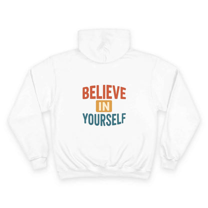Believe in Yourself Hoodie – Motivational Unisex Comfort