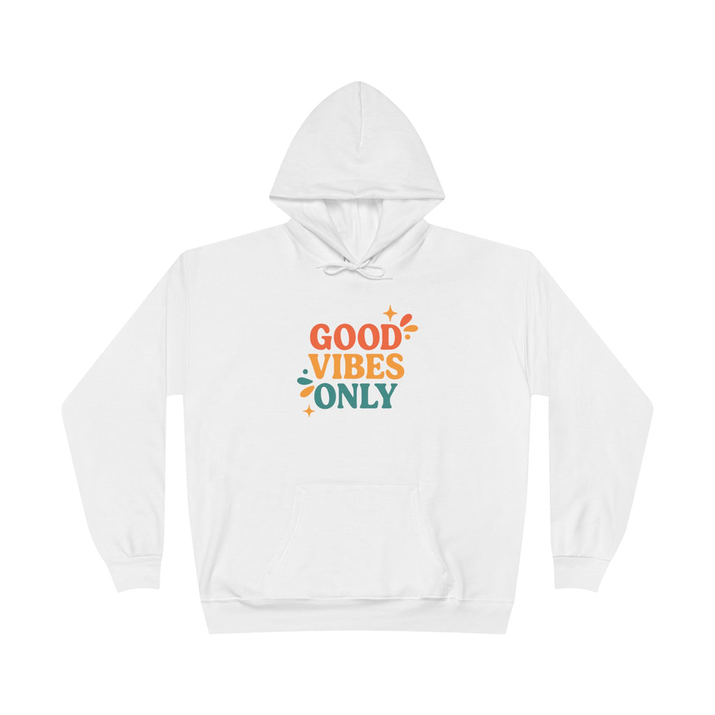 Good Vibes Only Hoodie – Eco Unisex Sweatshirt Gift www.PrintOne1.com