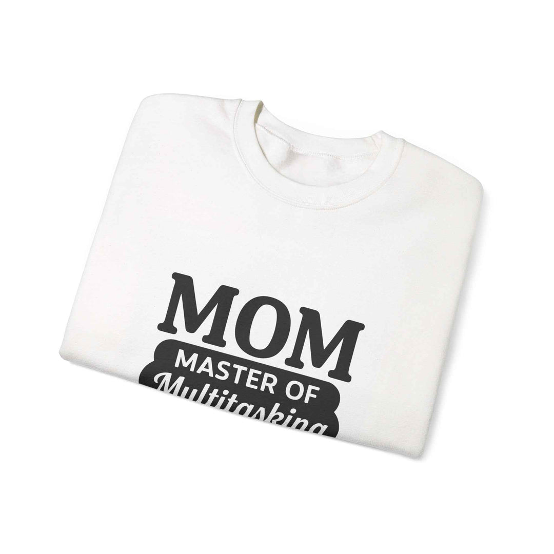 Mom Master of Multitasking Sweatshirt – Unique Gift Idea