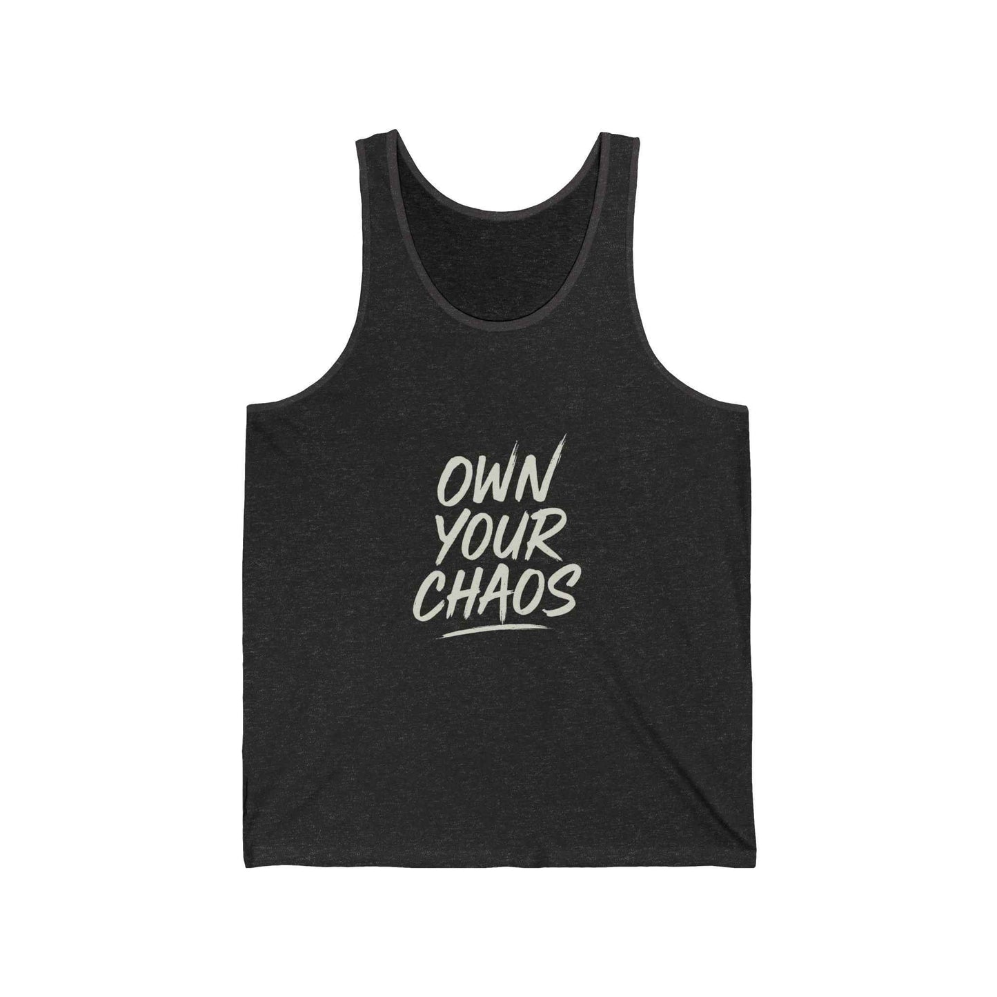 Own Your Chaos Tank Top – Unisex Comfort  Bold Message