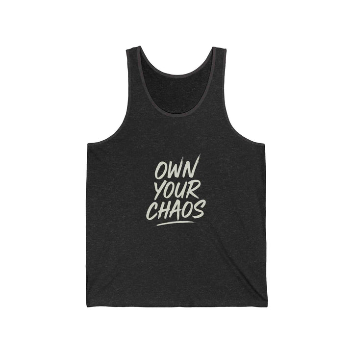 Own Your Chaos Tank Top – Unisex Comfort  Bold Message