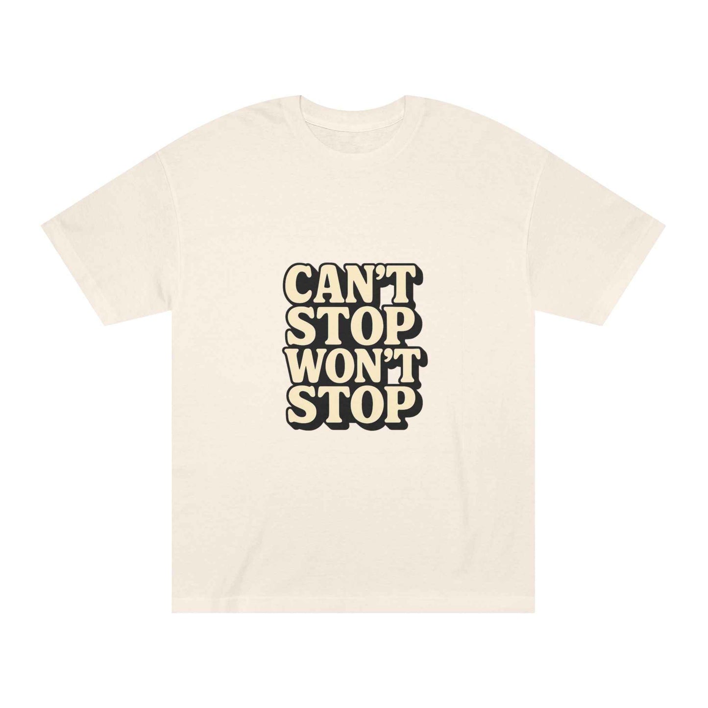 Can't Stop Won't Stop Unisex Tee – Wear Your Drive