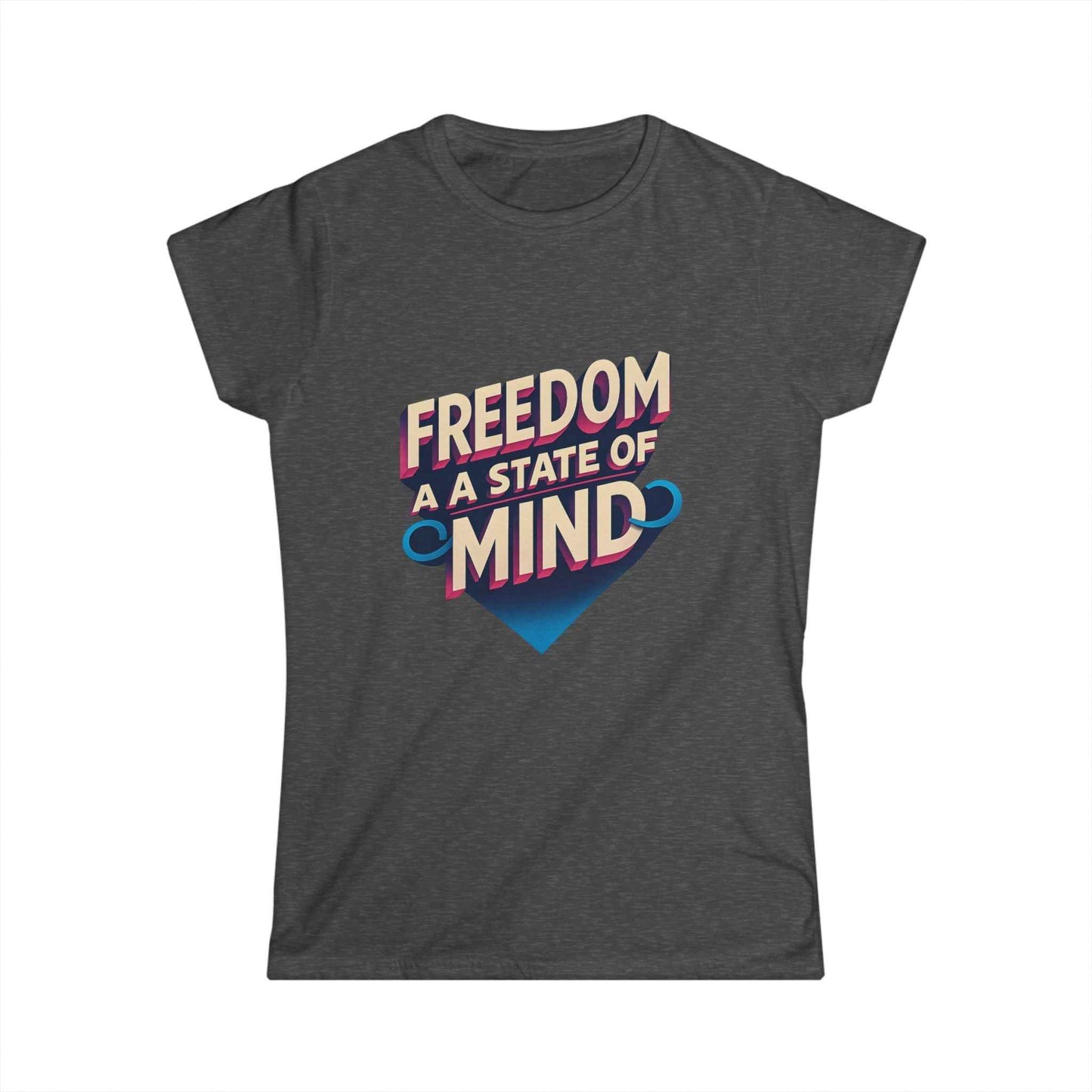 Freedom State of Mind Tee – Women's Empowerment Shirt