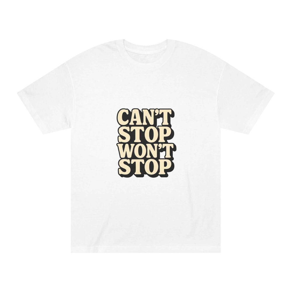 Can't Stop Won't Stop Unisex Tee – Wear Your Drive