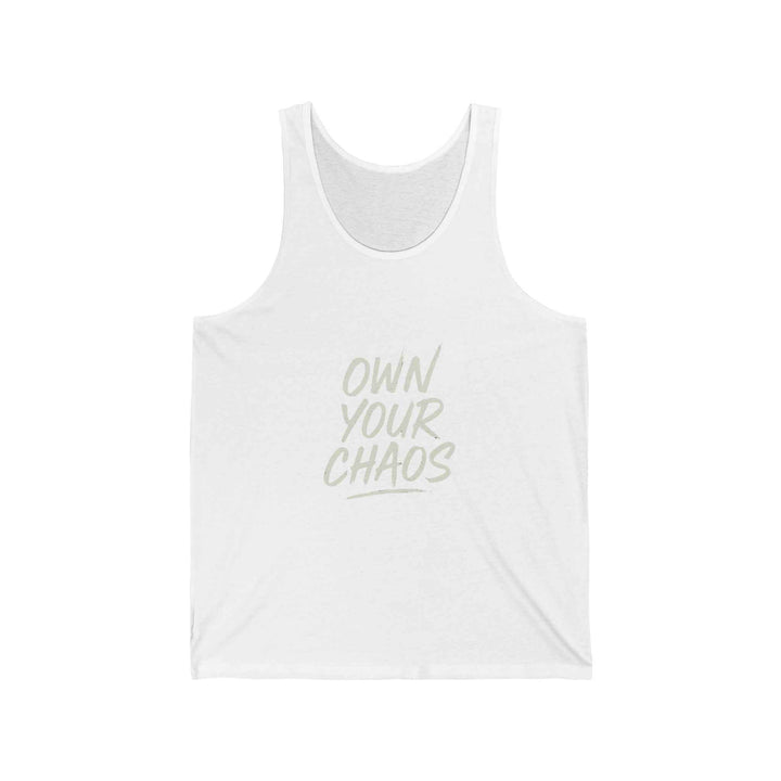 Own Your Chaos Tank Top – Unisex Comfort  Bold Message