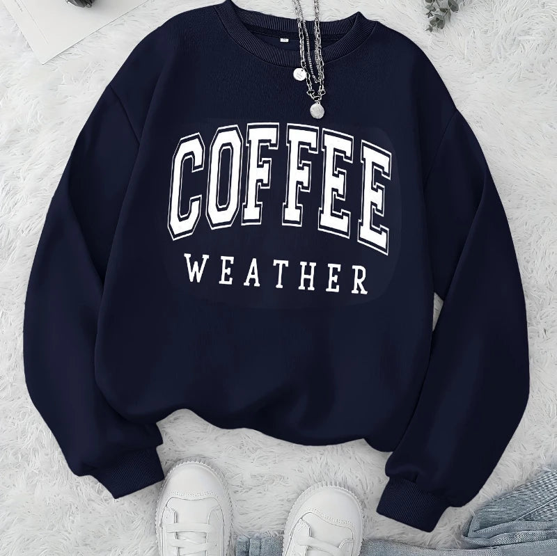 Coffee Weather Sweatshirt Women – Autumn Comfort