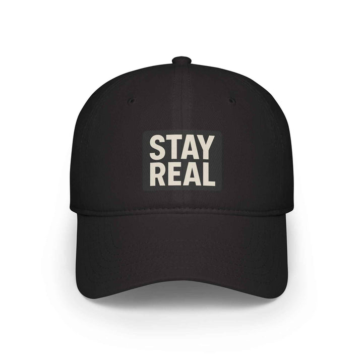 Stay Real Baseball Cap - Low Profile, Adjustable & Stylish