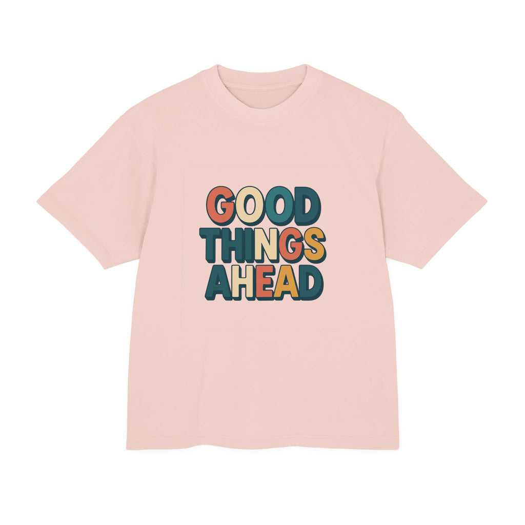 Good Things Ahead T-Shirt – Bright Urban Cotton Tee www.PrintOne1.com