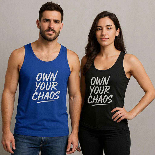 Own Your Chaos Tank Top – Unisex Comfort  Bold Message