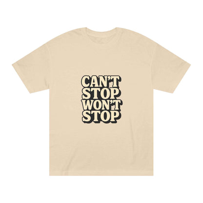 Can't Stop Won't Stop Unisex Tee – Wear Your Drive